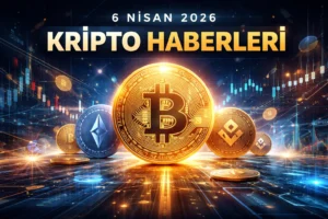 6 Nisan 2026 Kripto Paralar Ne Durumda?